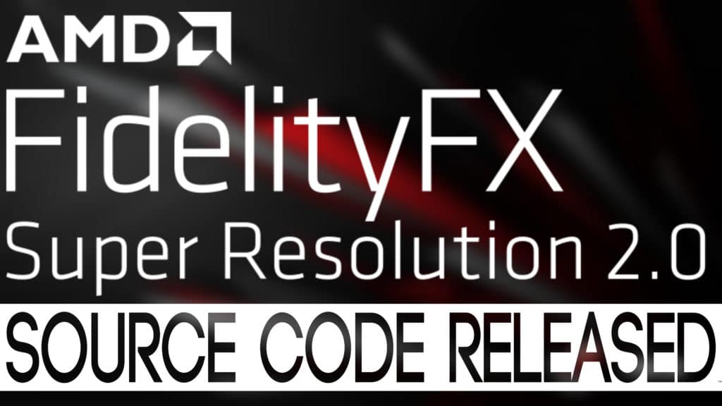 AMD FidelityFX Super Resolution FSR 2 Source Code Released