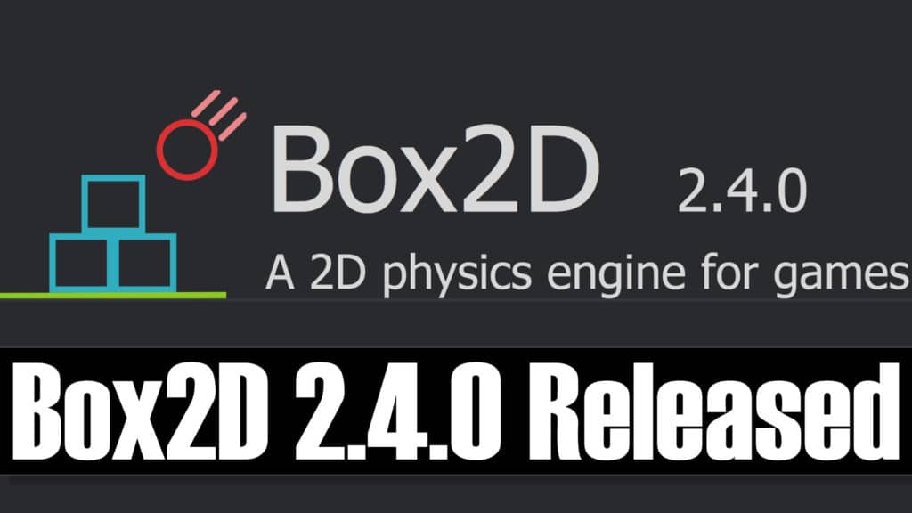 Box2D 2.4.0 Physics Release