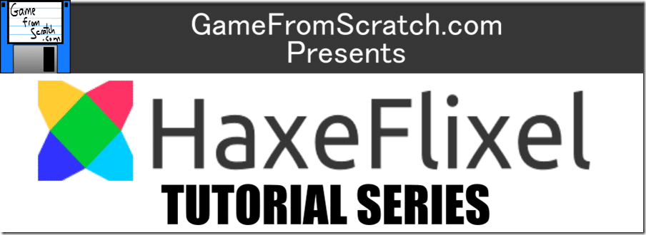 HaxeFlixel Tutorial Series Banner